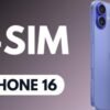 How Many eSIMs Can iPhone 16 Have? Full Guide